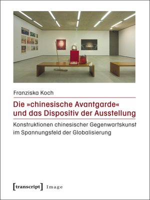 cover image of Die »chinesische Avantgarde« und das Dispositiv der Ausstellung